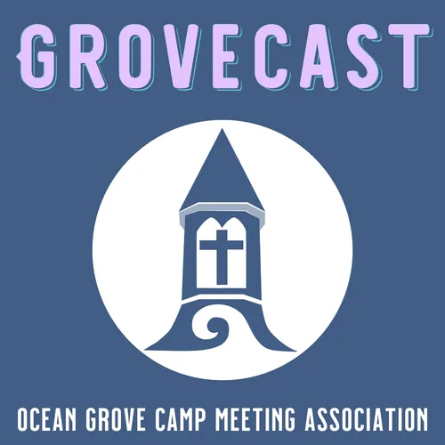 GroveCast : Ocean Grove Podcast