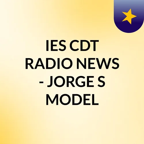 IES CDT RADIO NEWS - JORGE'S MODEL