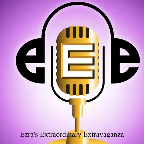 Ezra's Extraordinary Extravaganza