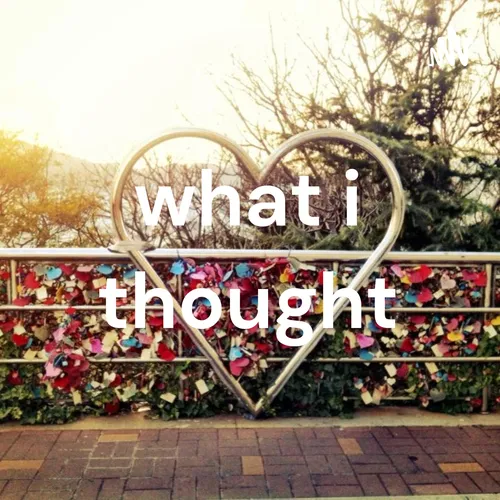 what i thought