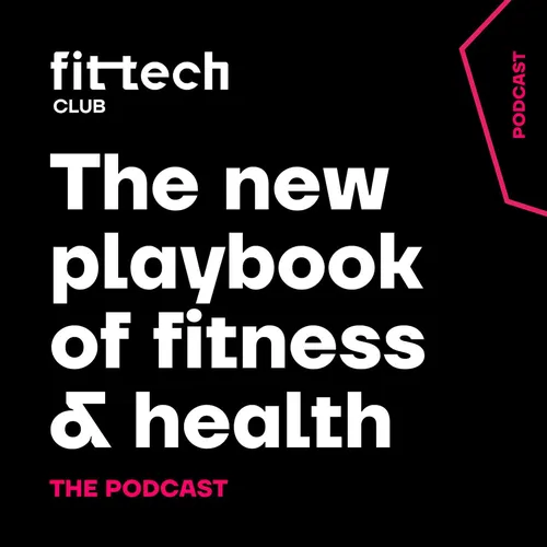 The FitTech Club Podcast