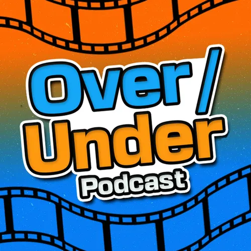 Over/Under Podcast