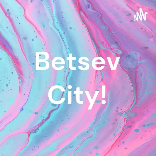 Betsev City!