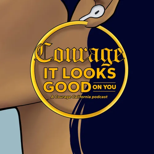 Courage — It Looks Good On You!