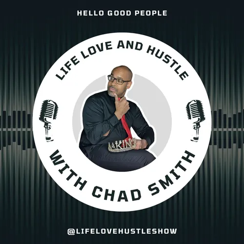 Life, Love, and Hustle