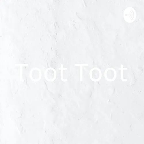 Toot Toot