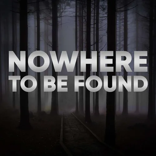 Nowhere to be Found