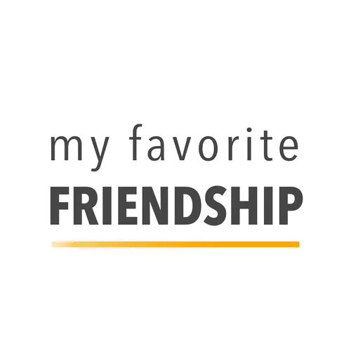 My Favorite Friendship