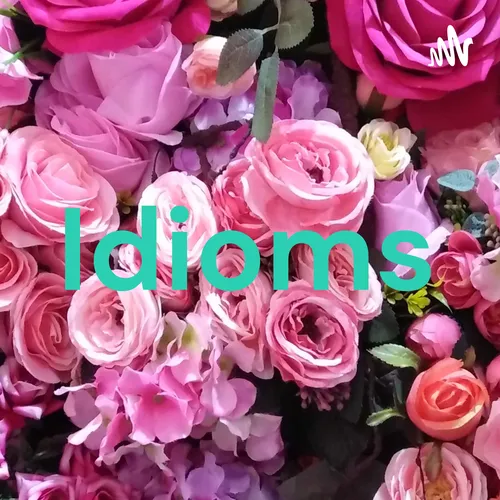 Idioms