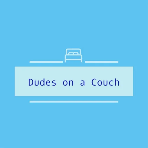 Dudes on a Couch