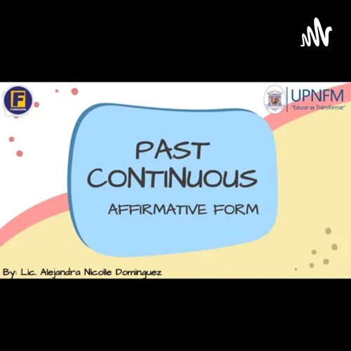 Past continuous Affirmative Form made by Alejandra Nicolle Dominguez