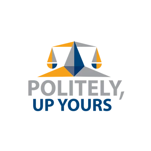 Politely, Up Yours!