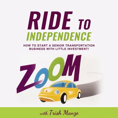 Ride To Independence:  easy business, senior transporation business, low investment business, start a business