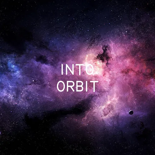 Into Orbit
