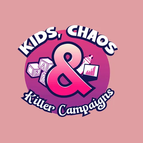Kids, Chaos & Killer Campaigns