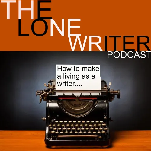 The Lone Writer Podcast