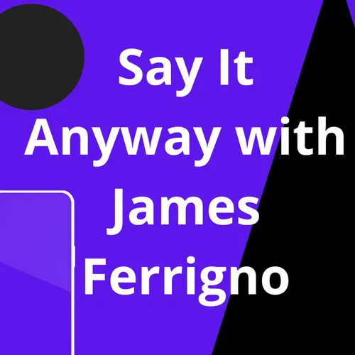 Say It Anyway