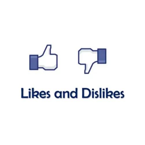 Likes and Dislikes