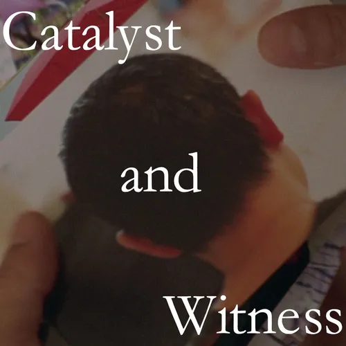Catalyst and Witness
