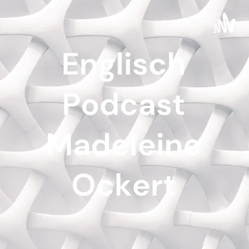 Englisch Podcast Madeleine Ockert