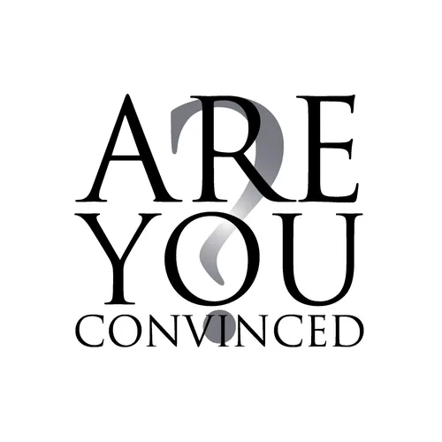 Are You Convinced?