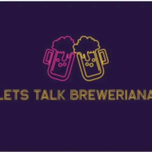 Lets Talk Breweriana