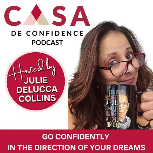 Casa De Confidence Podcast | Grow Your Business, Life and Confidence