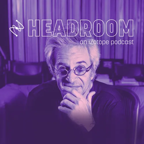 Headroom, an iZotope Podcast