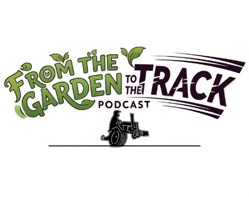 From the Garden to the Track