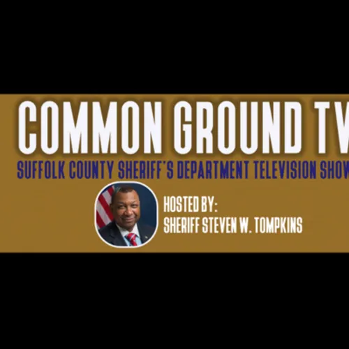 Common Ground with Suffolk County Sheriff Steven W. Tompkins