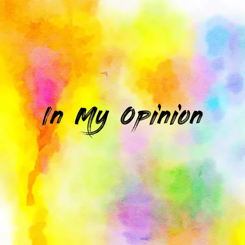 In My Opinion