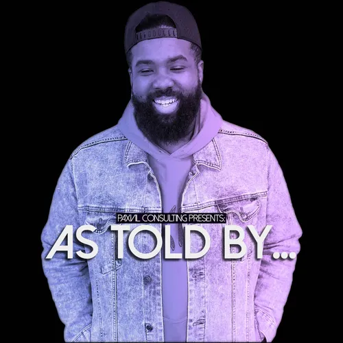 As Told By...
