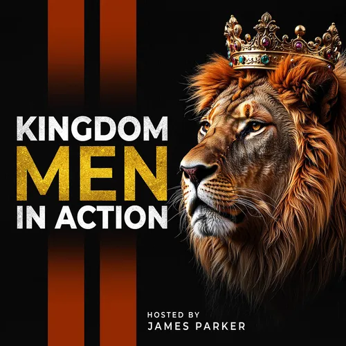 Kingdom Men In Action - Podcast