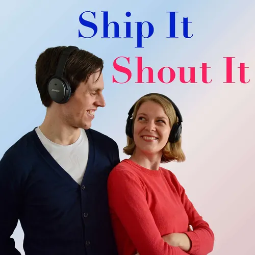 Ship It Shout It