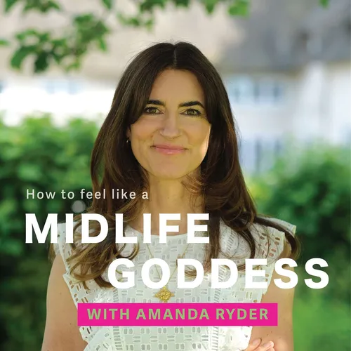 HOW TO FEEL LIKE A MIDLIFE GODDESS