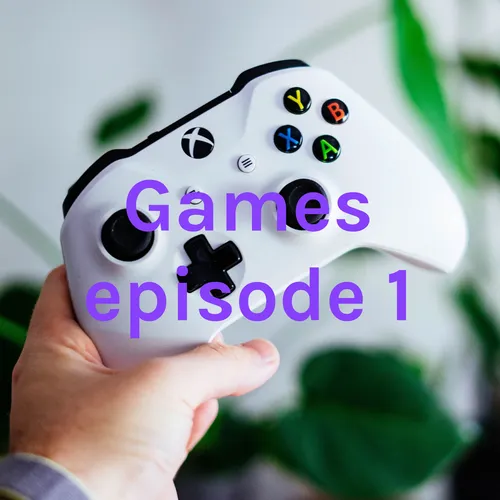 Games episode 1