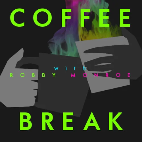 coffeeBREAK with Robby Monroe