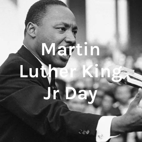 Martin Luther King Jr Day