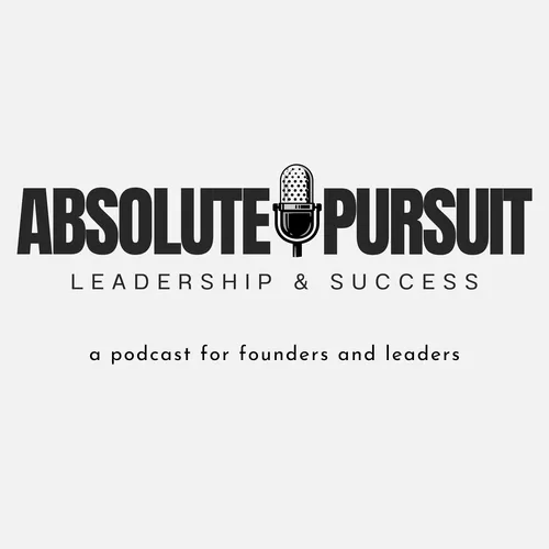 Absolute Pursuit: Leadership and Success