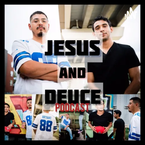 Jesus & Deuce Podcast