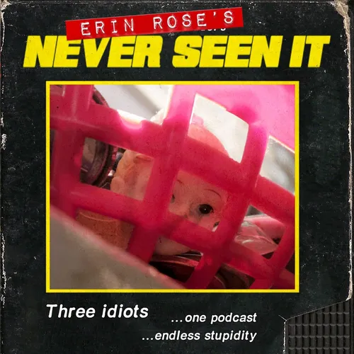 Erin Rose's Never Seen It