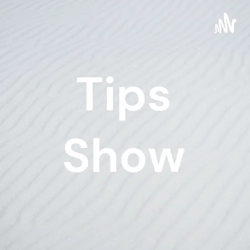 Tips Show