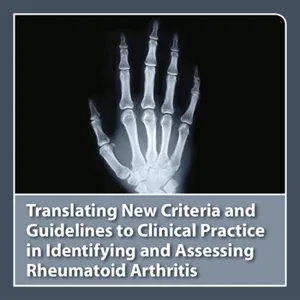 CME Outfitters - Translating New Criteria and Guidelines to Clinical Practice in Identifying and Assessing Rheumatoid Arthritis