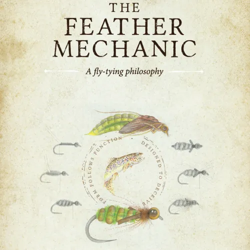 The Feather Mechanic Fly Fishing
