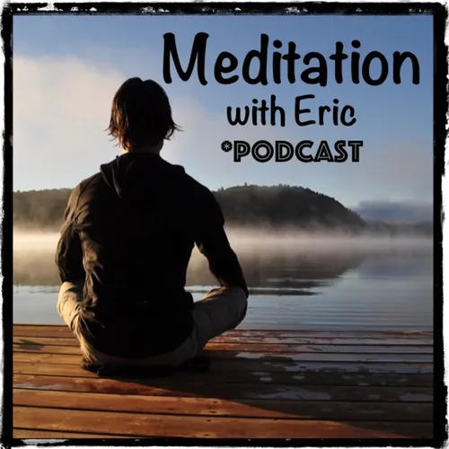Meditation with Eric podcast