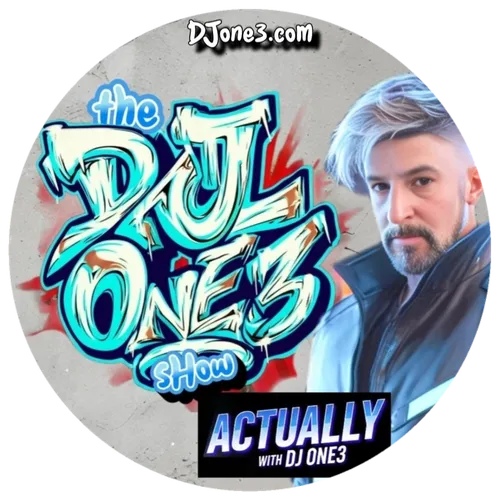 DJ one3 Show & Actually