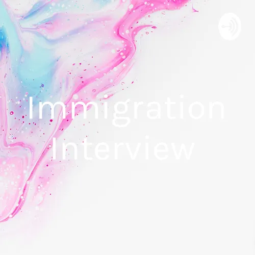 Immigration Interview