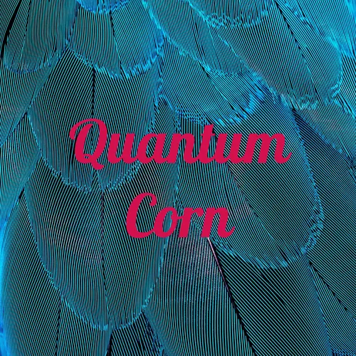 Quantum Corn