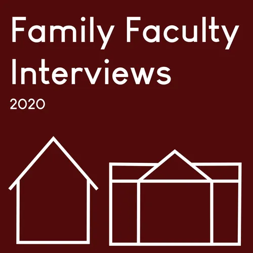 Family and Faculty Interviews