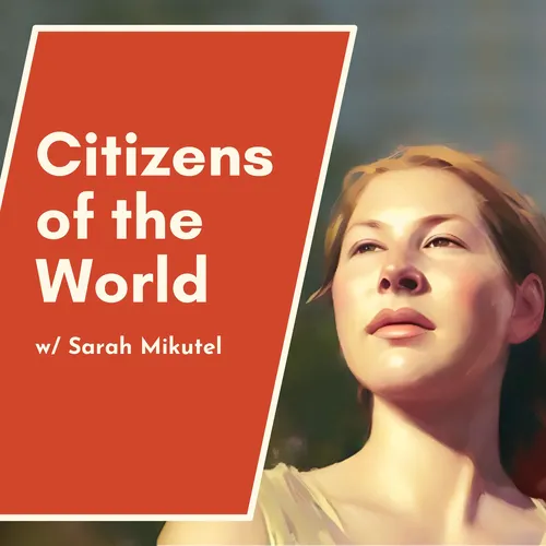 Citizens of the World: A Stoic Podcast for Curious Travelers